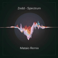 Zedd - Spectrum (Mataio Remix)