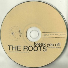 the roots - break you off (mo-edit)