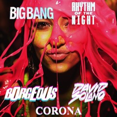 Borgeous & David Solano & Corona - Big Bang Rhythm Of The Night (3LAU & Nom de Strip/Massive Tune)