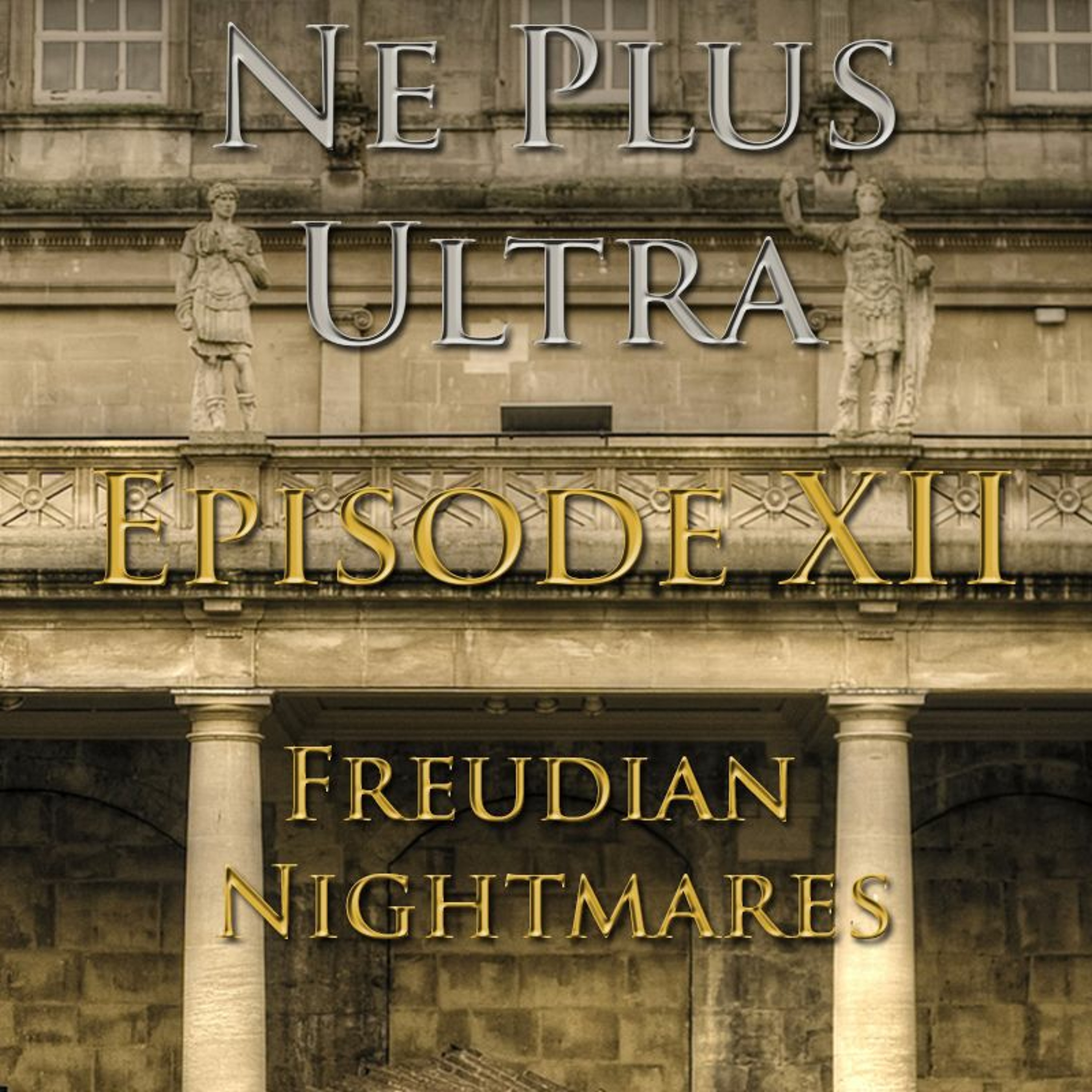 Ne Plus Ultra - Episode 12: Freudian Nightmares episode artwork