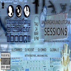 L.B.O.B. presents *ILLSTARRED-*DJ ROCKIT-*ORKID-*GLOBALE (Broadcast on Underground Utopia 3/24/16)