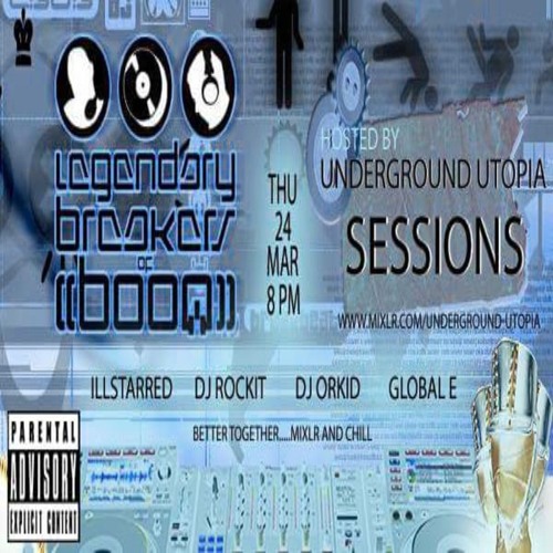 L.B.O.B. presents *ILLSTARRED-*DJ ROCKIT-*ORKID-*GLOBALE (Broadcast on Underground Utopia 3/24/16)