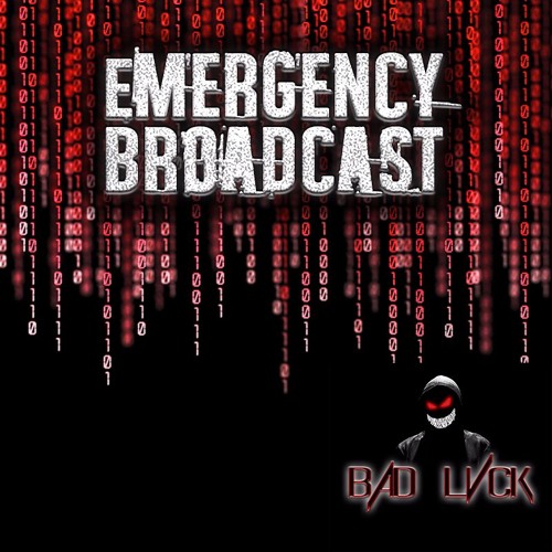 Emergency Broadcast by BAD LVCK Free Listening on SoundCloud