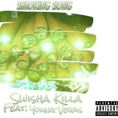 Swisha-SmokingSong Ft.YoungVegas