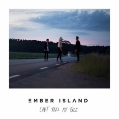 Ember Island - Can't Feel My Face (Creatures Remix)