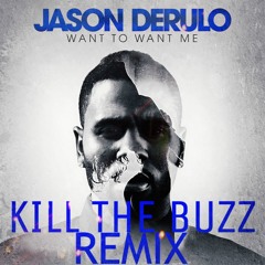 Jason Derulo – Want To Want Me(Kill The Buzz Remix)