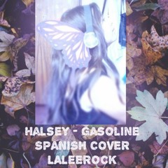 Halsey - Gasoline [Spanish Cover]