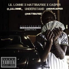 Lil Lonnie(Matti Baybee)Feat Num1Capper Understand