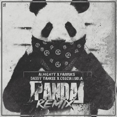 Almighty Ft. Farruko, Daddy Yankee & Cosculluela - Panda (Official Remix) (Original)