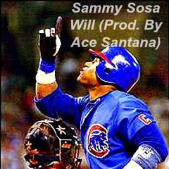 Sammy Sosa (Prod. By Ace Santana)