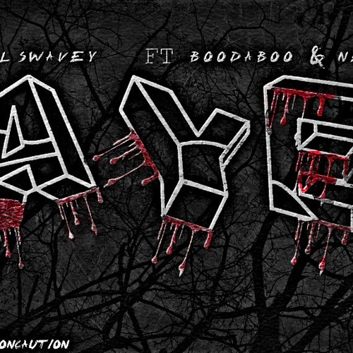 Earl Swavey - AYE ft Booda Boo & Nebula Swavey Prod By $wagg Money