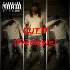 CUT IT(FREESTYLE)