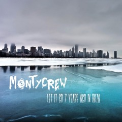 Let It Go 7 Years Ago In Ibiza (MontyCrew Medley)