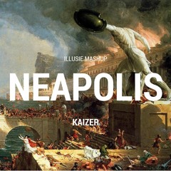 Kaizer - Neapolis (Illusie Intro Edit)