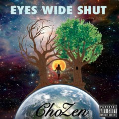 Chozen - Eye's Wide Shut