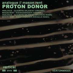Vertical Dynamix 005 - Analogue / Mason Rent - Proton Donor