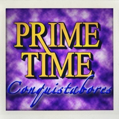 Prime Time Conquistabores