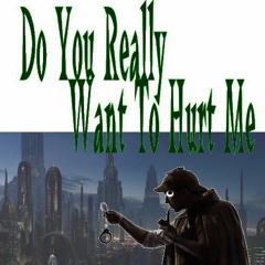 Do You Really Want To Hurt Me（Culture Club - Cover）