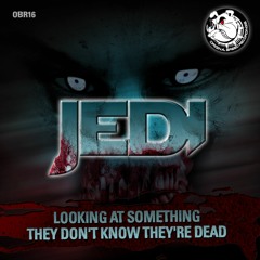 JEDI - LOOKING AT SOMETHING - RELEASED 24/4/16