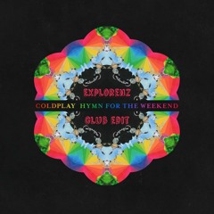 Coldplay - Hymn For The Weekend (Explorenz Club Edit)