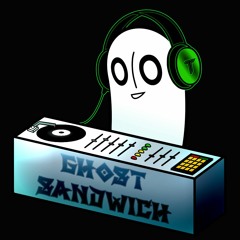 Ghost Sandwich (Ghost Fight x Dummy! Remix)