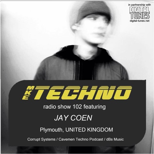 MKE TECHNO RADIO SHOW 102 Featuring JAY COEN On Method Radio 03 21 2016