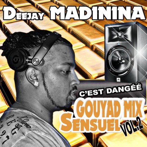 GOUYAD MIXE SENSUEL VOL2 BY DEEJAY MADININA