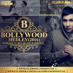 Bollywood Medley Remix (2016)-Dj Sunix Thakor Ft. Dj Aakash Bardoli