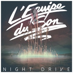 L'Equipe du Son - Night Drive Dub Version