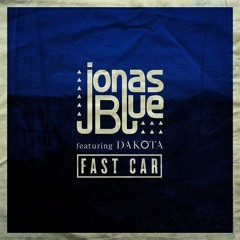 Jonas Blue - Fast Car Ft. Dakota (Sabbyz Festival Remix) Radio Edit