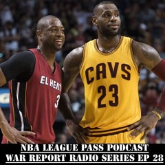 NBA League Pass Podcast WRRS Ep 28