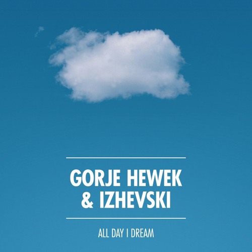 All Day I Dream Podcast 001: Gorje Hewek & Izhevski