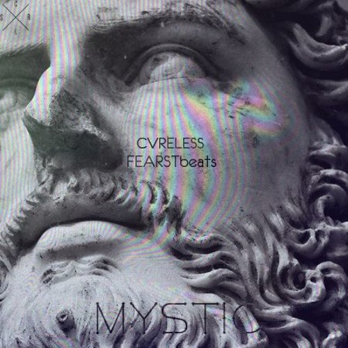 CVRELESS x FEARSTbea†s - M Y S T I C
