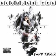 Ozuna Ft Juanka El Problematik - Si Te Dejas Llevar (Sane Moombah Remix)