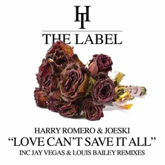 Harry Romero & Joeski - Love Can't Save It All (Jay Vegas Remix)