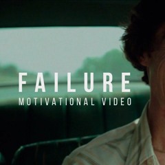 Chipsa Motivation FAILURE - Motivational Video 2016