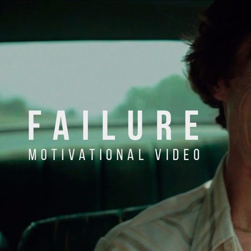 Chipsa Motivation FAILURE - Motivational Video 2016