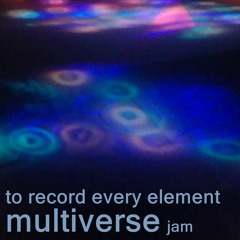 Multiverse Jam