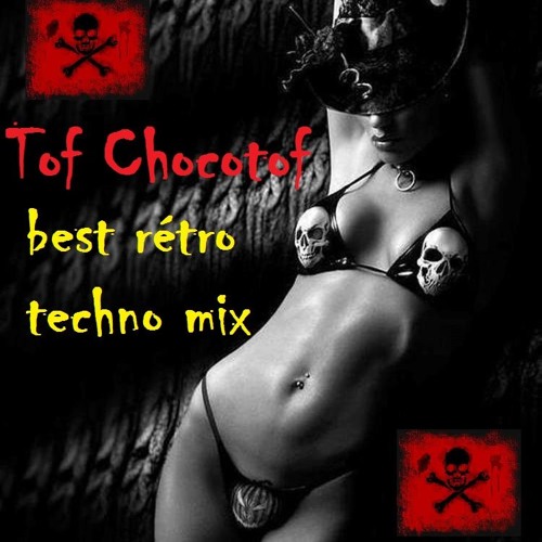 Tof Chocotof Best Rétro Techno