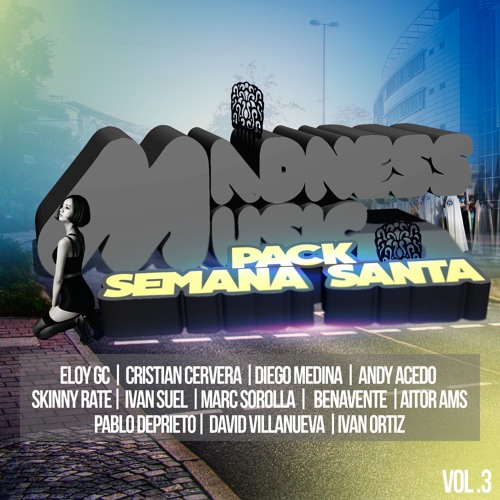 MADNESS MUSIC - PACK REMIXES SEMANA SANTA ! [vol.3]