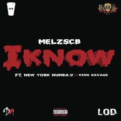 I Know (Ft. NewYork Numba2 X King Savage)(Prod. Menace)