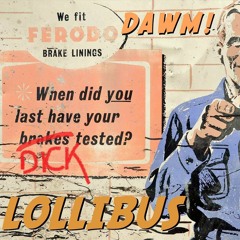 lollibus. - DAWM! [Exclusive]