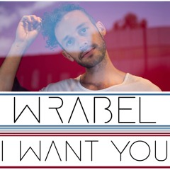 Wrabel-i want you