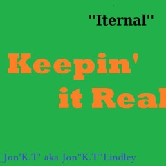 Keepin It Real  A Jon ''K.T''Lindley Production