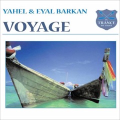 Yahel & Eyal Barkan - Voyage (Original Mix)