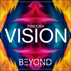 PVNDORA - Vision (Original Mix)