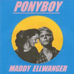 Maddy Ellwanger - Ponyboy - Official Audio