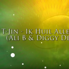 Ik Huil Alleen Bij Jou (Ali B & Diggy Dex Remix)