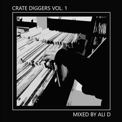 Crate Diggers Vol. 1 (Mixed By Ali D) [Free Download]