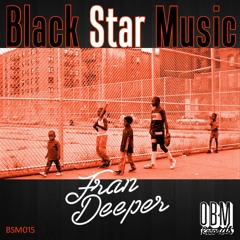 Black Star Music_015 || Mixed by Fran Deeper || Easter Special Edition (BSM015)